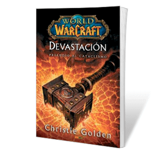 Novela World of Warcraft: Devastación Preludio al Cataclismo