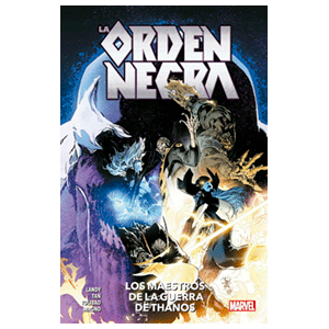 100% Marvel. La Orden Negra. Los Maestros de la Guerra de Thanos