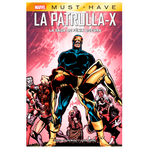 Marvel Must Have. La Patrulla-X: La Saga de Fénix Oscura