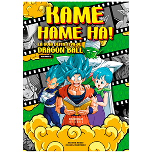 Libro Kame Hame Ha! La guia definitiva de Dragon Ball. Volumen 2 Libro Kame Hame Ha! La guia definitiva de Dragon Ball. Volumen 2