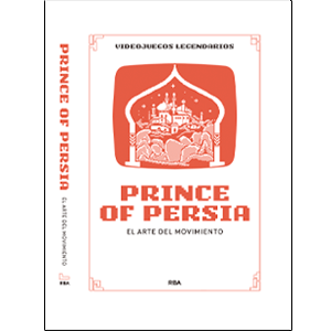 RBA Videojuegos Legendarios 062 - Prince of Persia. El arte del movimiento para Libros en GAME.es