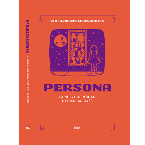 RBA Videojuegos Legendarios 063 - Persona. La nueva identidad del rol japonés