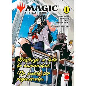 Magic: The Gathering 1. Destruye a toda la humanidad. No puede ser regenerada.