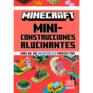 Minecraft Oficial: Miniconstrucciones alucinantes