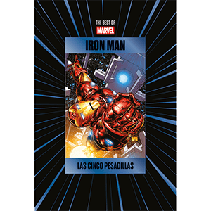 The Best of Marvel - 05 - Vengadores – Iron Man: las cinco pesadillas