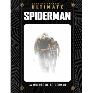 Marvel Ultimate - 45 - Ultimate Spiderman: La muerte de Spiderman
