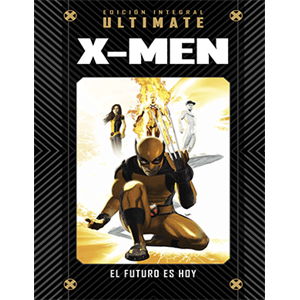Marvel Ultimate - 49 - Ultimate X-Men. El futuro es hoy