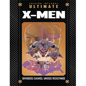 Marvel Ultimate - 52 - X-Men. Dividimos caemos, unidos resistimos