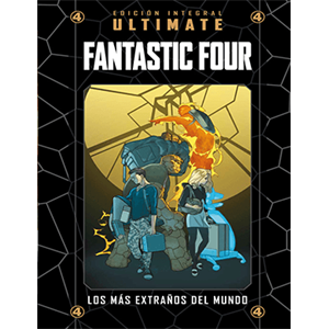 Marvel Ultimate - 58 - Fantastic Four. Los más extraños del mundo