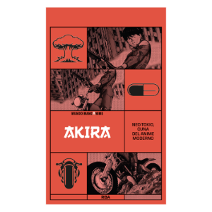 Manganime 09 - Akira - Neo Tokio, cuna del anime moderno