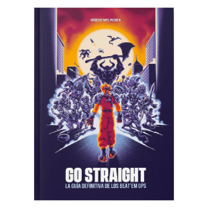 Go Straight. La guía definitiva de los beat ’em ups