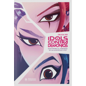 Idols contra demonios: descifrando el fenómeno de las guerreras K-pop