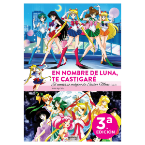 En nombre de Luna te castigaré. El universo mágico de Sailor Moon (1 de 2)