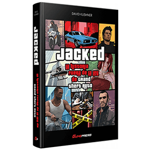 Jacked: la historia fuera de la ley de Grand Theft Auto