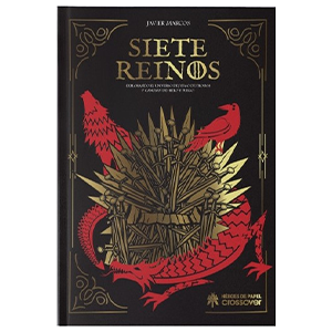Siete reinos: explorando el universo de Juego de Tronos y Canción de hielo y fuego