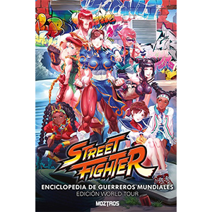 Street Fighter. Enciclopedia de Guerreros mundiales