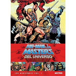 He-man y Los Masters del Universo. Los Minicomics Volumen 01