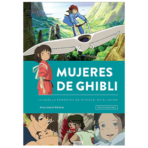 Mujeres de Ghibli. Nueva edición ampliada y actualizada