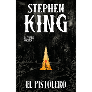 El pistolero (edición cantos tintados) (La Torre Oscura 1)