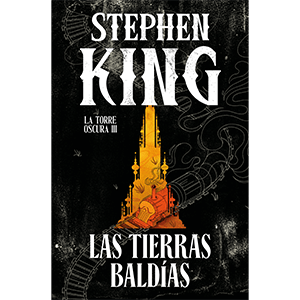 Las tierras baldías (edición cantos tintados) (La Torre Oscura 3)