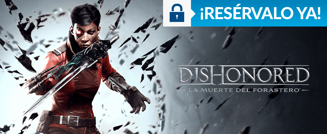DISHONORED 2: LA MUERTE DEL FORASTERO