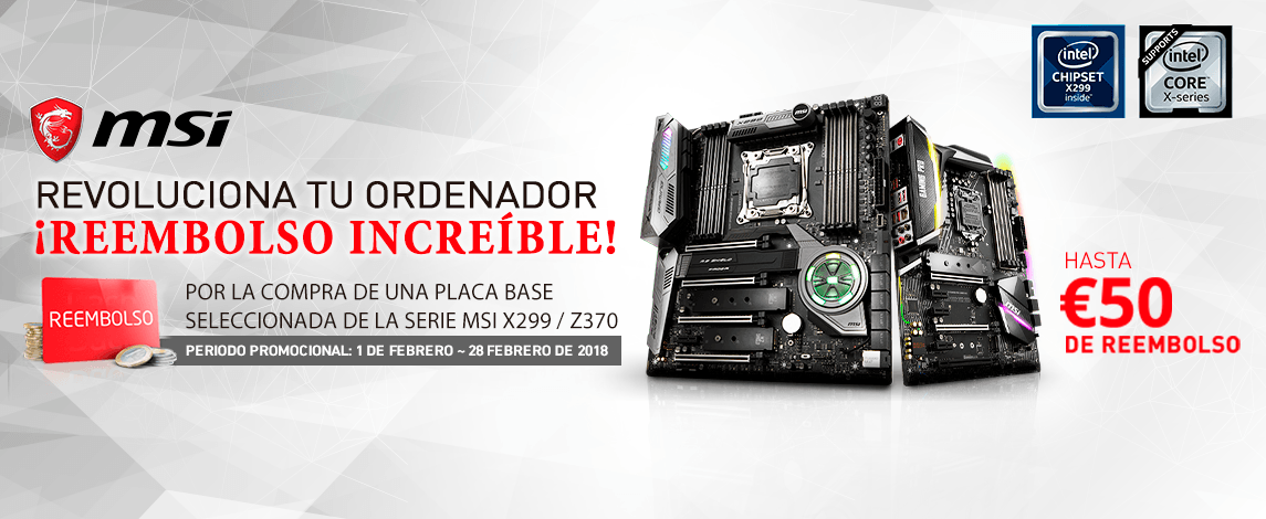 Hasta 50€ de reembolso al comprar una placa base MSI Hasta 50€ de reembolso al comprar una placa base MSI