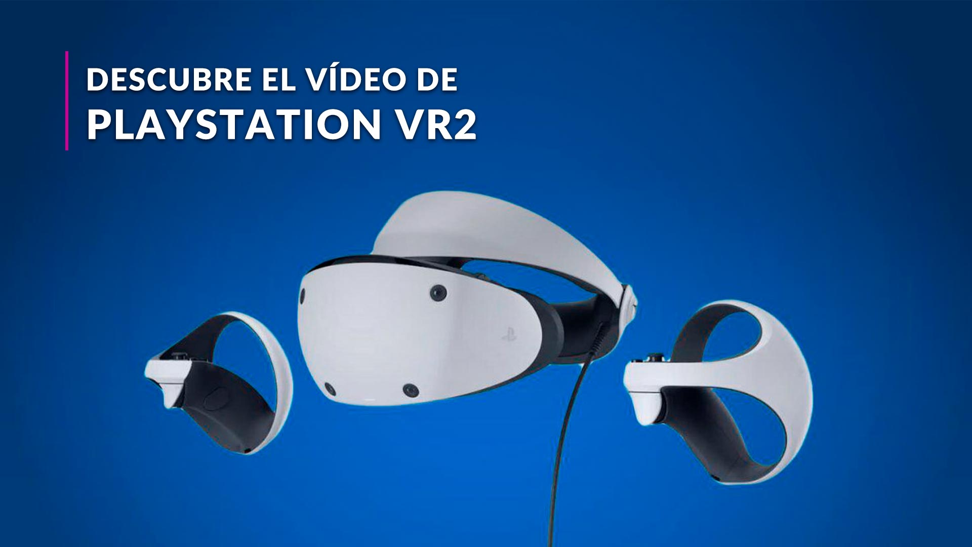 Las gafas de realidad virtual PlayStation VR2 están más rebajadas