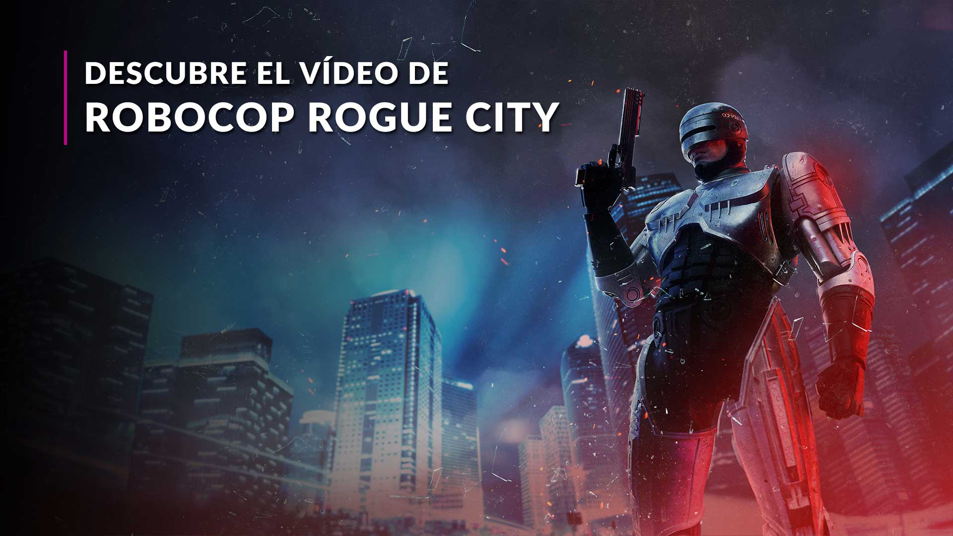 Análisis de RoboCop: Rogue City, el título con el que los fans de